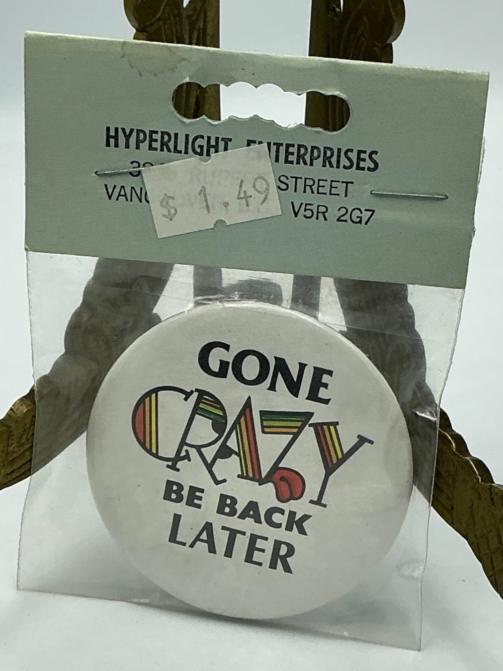 Vintage Magnet Button Gone Crazy Be Back Later Hyperlight